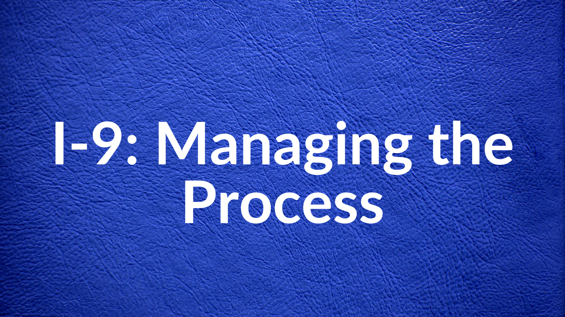 I-9: Managing the Process